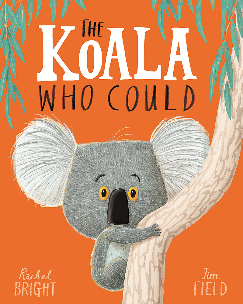 The Koala Who Could  by Rachel Bright
