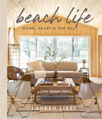 Beach Life Home, Heart & the Sea by Lauren Liess