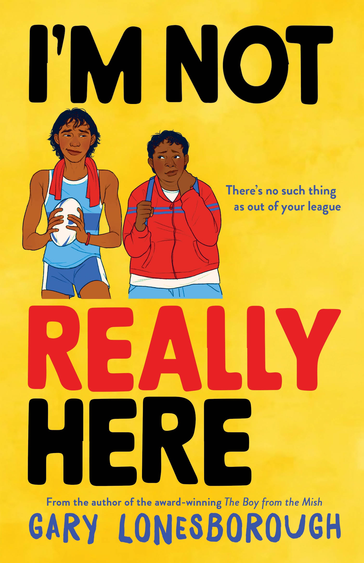 I'm Not Really Here by Gary Lonesborough