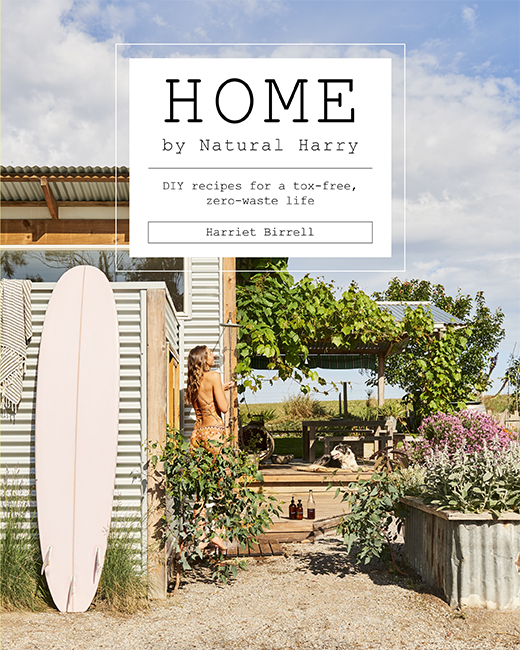 Home by Natural Harry... DIY Recipes for a Tox-Free, Zero-Waste Life by Harriet Birrell (Hardback)