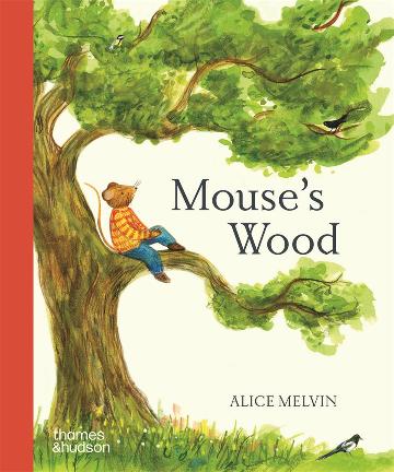 Mouse's Wood by Alice Melvin (Boardbook)