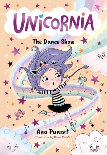 Unicornia: The Dance Show by Ana Punset and Illustrated by Diana Vicedo