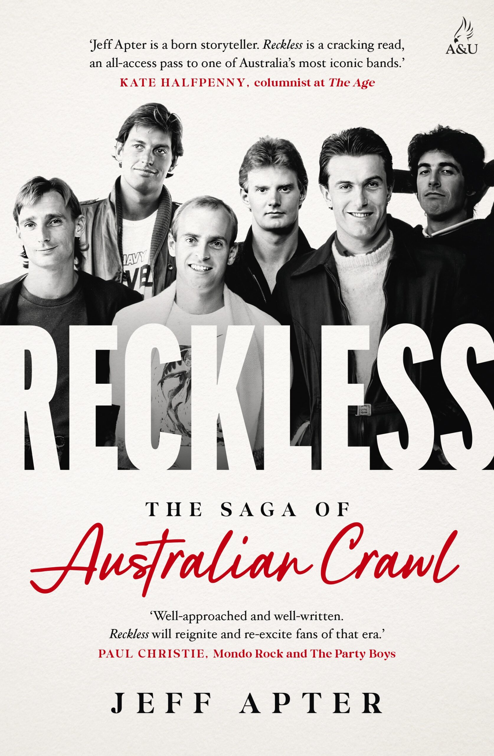 Reckless The Saga of Australian Crawl by Jeff Apter
